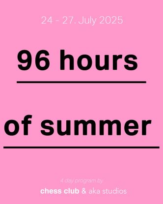 96hoursofsummer, © chess club & aka studios