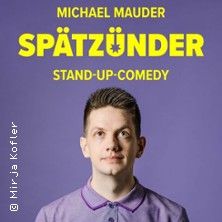 Michael Mauder - Spätzünder, © links im Bild