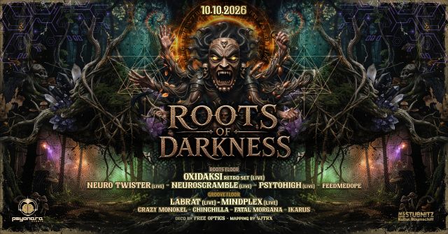 roots-of-darkness_psyonara_events, &copy; Psyonara Events&reg;