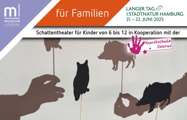 Schattentheater zum Langen Tag der Stadtnatur, © Museum Lüneburg