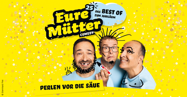 Eure M&uuml;tter - Perlen vor die S&auml;ue - Das Best Of zum Jubil&auml;um, &copy; links im Bild