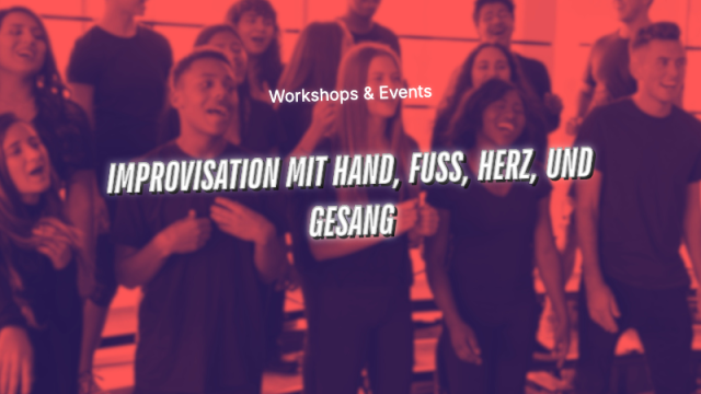 Improvisation mit Hand, Fu&szlig;, Herz, und Gesang, &copy; Hamburg Singing Society