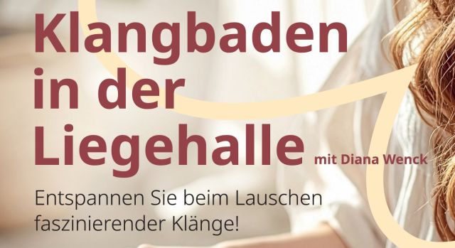 Klangbaden in der Liegehalle mit Diana Wenck, &copy; MaTS GmbH