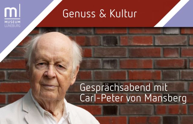 Gesprächsabend mit Carl-Peter von Mansberg, © Museum Lüneburg