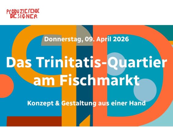 Das Trinitatis-Quartier am Fischmarkt, &copy; Produzierende Designer