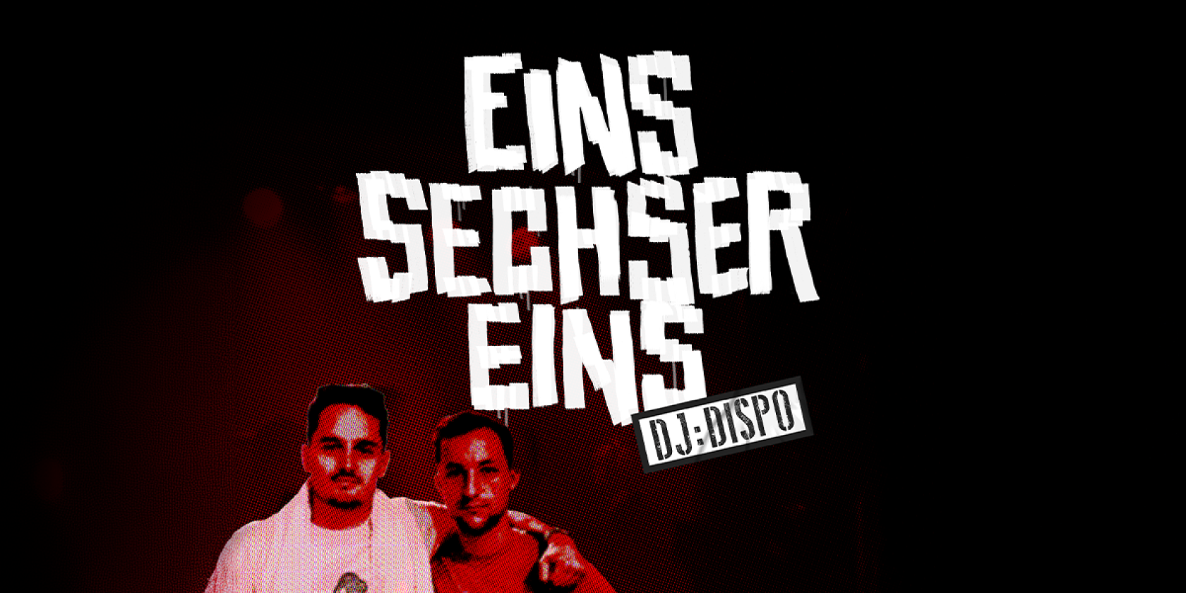 SECHSER & DJ DISPO - EINS SECHSER EINS Tour, &copy; links im Bild