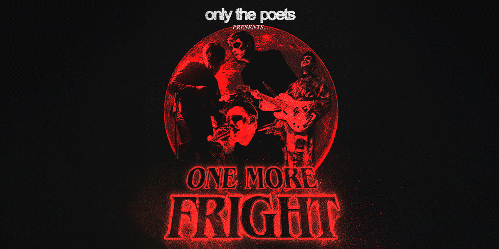 Only The Poets - One More Fright, &copy; links im Bild