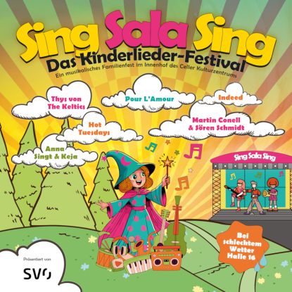Sing Sala Sing – Das Kinderlieder-Festival - Ein musikalisches Familienfest im Innenhof des Celler Kulturzentrums, Quelle: Reservix