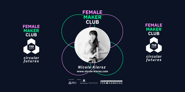 Female Maker Club mit Nicole Kiersz, &copy; Fab City Hamburg e.V. / Foto Credit Vera Drebusch