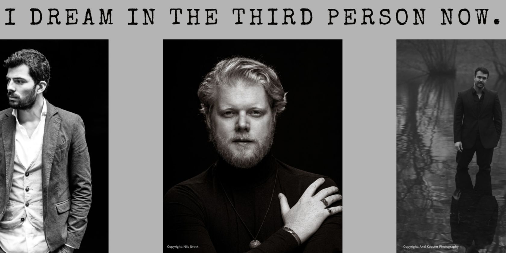 &bdquo;I Dream in the Third Person Now&rdquo;, &copy; Brookers, Nils J&ouml;hnk, Axel Koester Photography