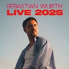 Sebastian Wurth - Live 2025, © links im Bild