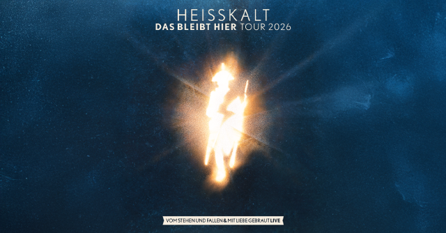 HEISSKALT - Das bleibt hier Tour 2026 - Vom Stehen und Fallen & mit Liebe gebraut, &copy; links im Bild