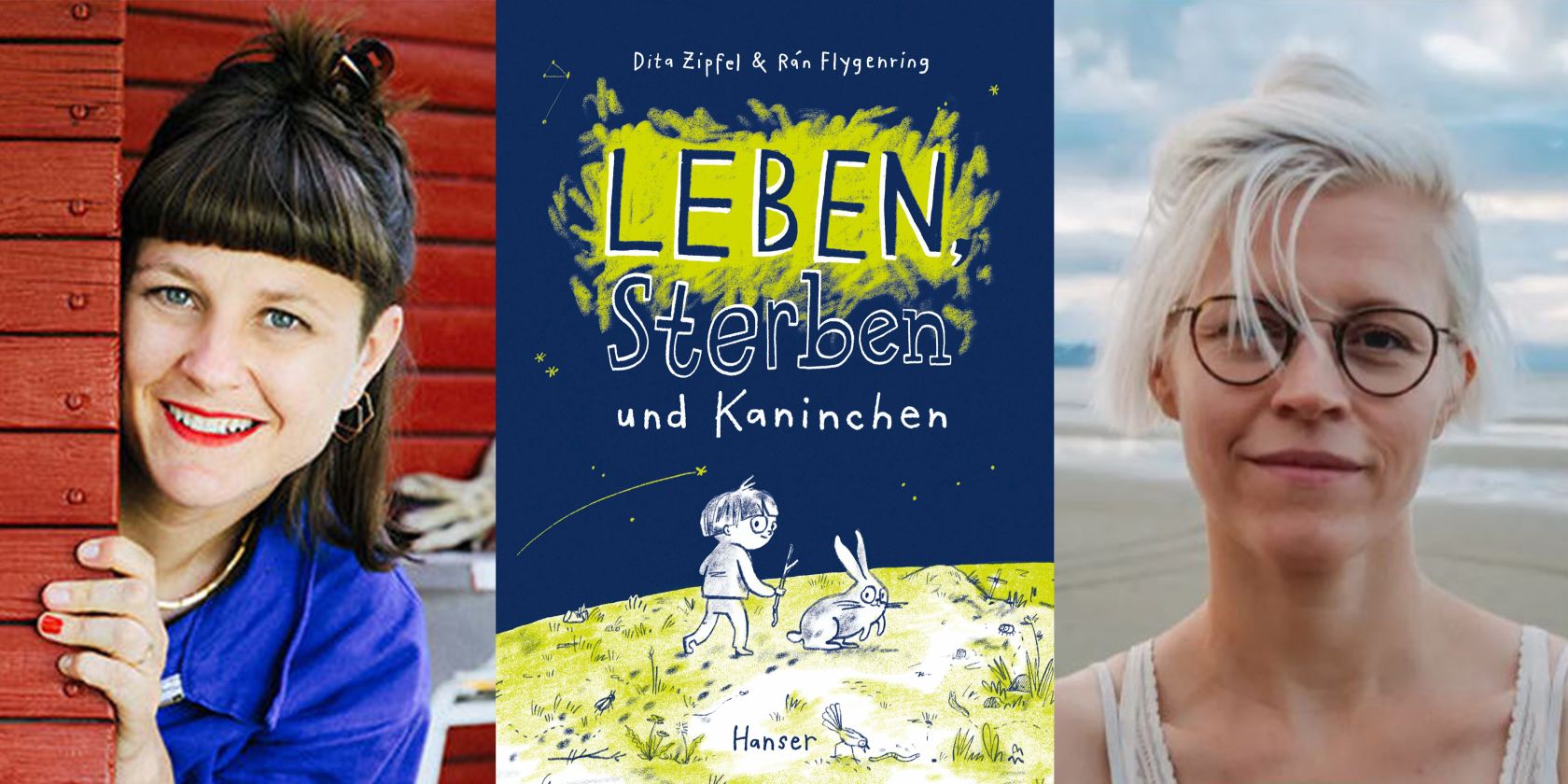 AUSGEBUCHT: Für Schulklassen: Leben, sterben und Kaninchen, © Foto von Dita Zipfel: Copyright Paula Winkler; Foto von Rán Flygenring: Copyright Sebastian Ziegler